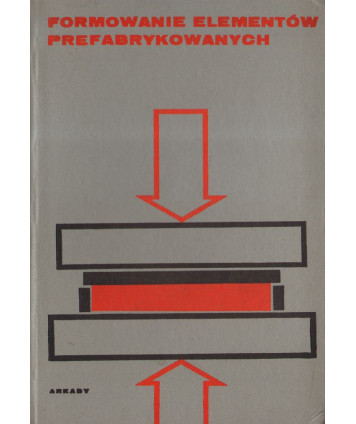 Formowanie elementów prefabrykowanych