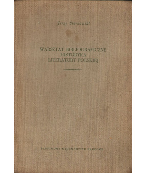 Warsztat bibliograficzny historyka literatury polskiej