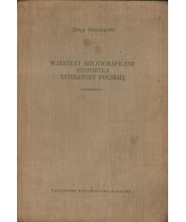 Warsztat bibliograficzny historyka literatury polskiej