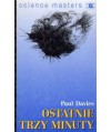 Ostatnie trzy minuty. O ostatecznym losie wszechświata
