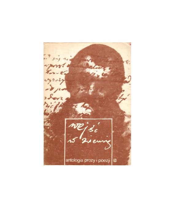 Wejść w ziemię. Antologia prozy i poezji