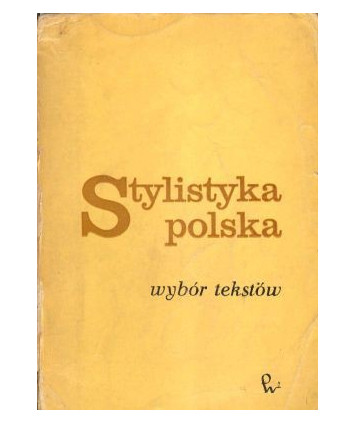 Stylistyka polska. Wybór tekstów