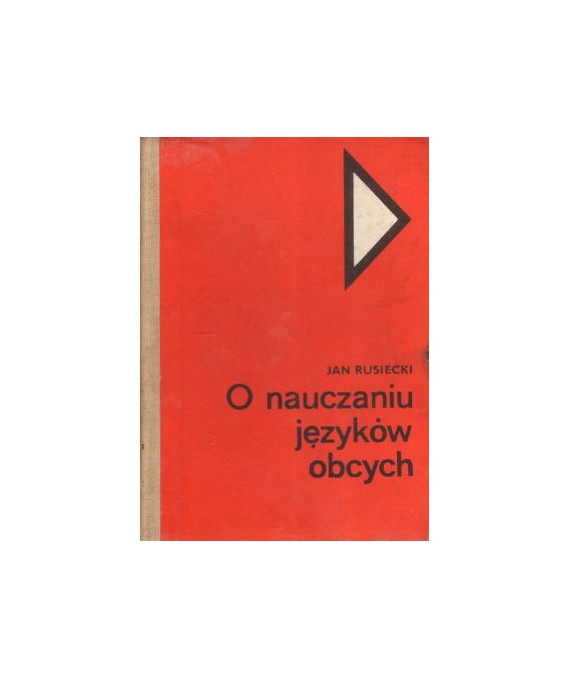 O nauczaniu języków obcych. Zarys metodyki ogólnej kursu podstawowego