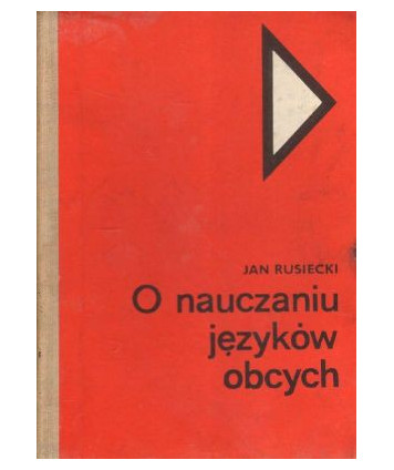 O nauczaniu języków obcych. Zarys metodyki ogólnej kursu podstawowego