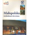 Małopolska. Architektura drewniana