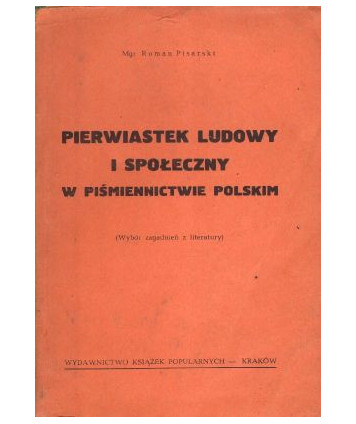 Pierwiastek ludowy i społeczny w piśmiennictwie polskim (wybór zagadnień z literatury)