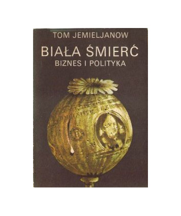 Biała śmierć. Biznes i polityka