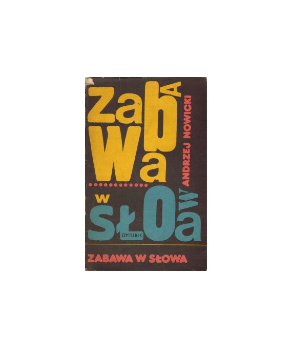 Zabawa w słowa. Wybór satyr z lat 1933-1973