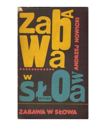 Zabawa w słowa. Wybór satyr z lat 1933-1973