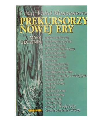 Prekursorzy nowej ery. Mały słownik