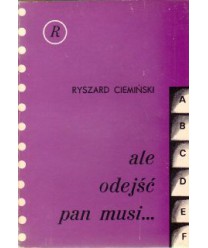 Ale odejść pan musi...