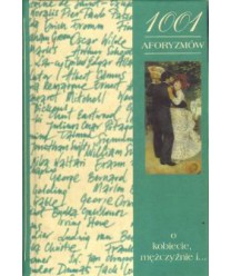 1001 aforyzmów o kobiecie i mężczyźnie...