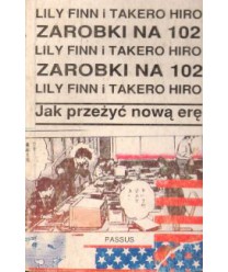 Zarobki na 102 czyli jak przeżyć nową erę