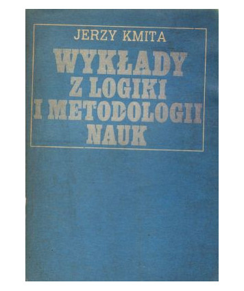 Wykłady z logiki i metodologii nauk. Dla studentów wydziałów humanistycznych