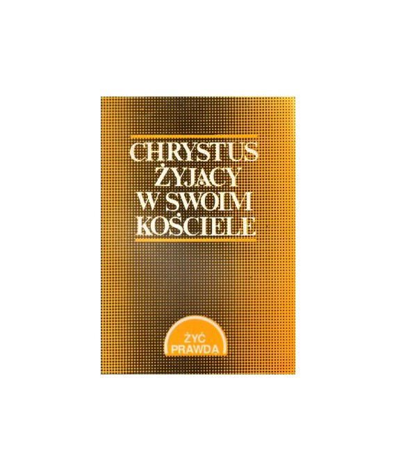 Chrystus żyjący w swoim kościele. Materiały katechetyczne