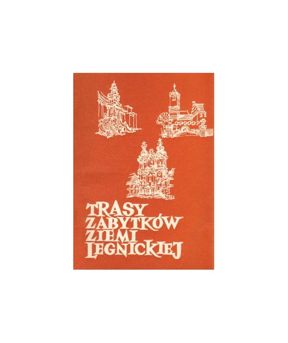 Trasy zabytków Ziemi Legnickiej