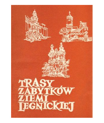 Trasy zabytków Ziemi Legnickiej