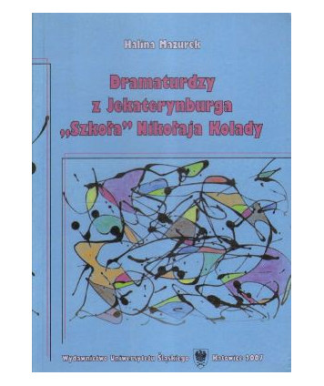 Dramaturdzy z Jekaterynburga. "Szkoła" Nikołaja Kolady