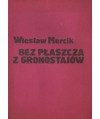 Bez płaszcza z gronostajów. Kościół a państwo i prawa człowieka (szkice historyczne i polemiczne)