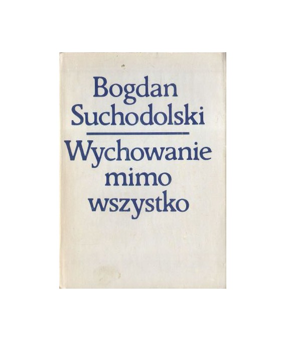 Wychowanie mimo wszystko