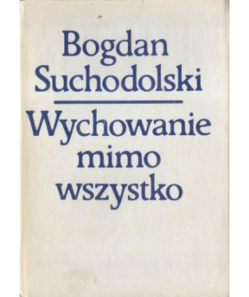 Wychowanie mimo wszystko