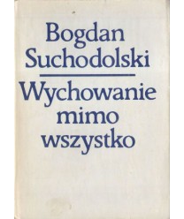 Wychowanie mimo wszystko