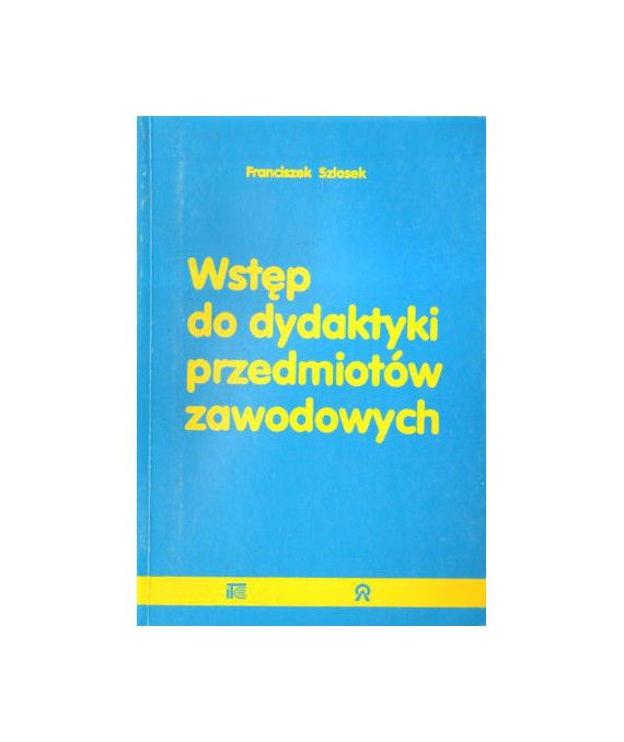 Wstęp do dydaktyki przedmiotów zawodowych
