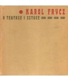 Karol Frycz o teatrze i sztuce