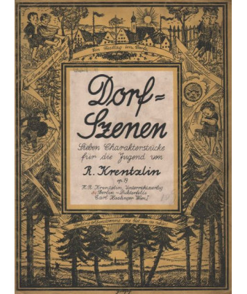 Dorf - Szenen. Sieben Charakterstücke für die Jugend von R. Krentzlin op.19