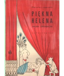 Piękna Helena Jakuba Offenbacha. Melodie z operetki oprac. na fortepian