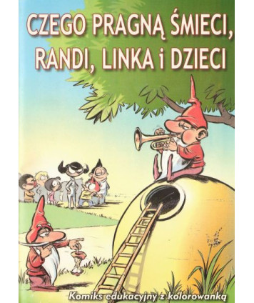 Czego pragną śmieci, Randi, Linka i dzieci