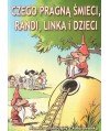 Czego pragną śmieci, Randi, Linka i dzieci