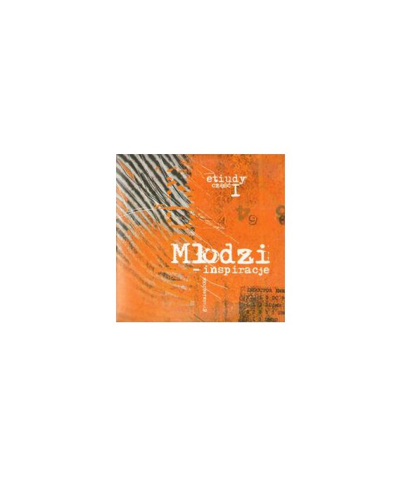 Młodzi - inspiracje. Etiudy część I