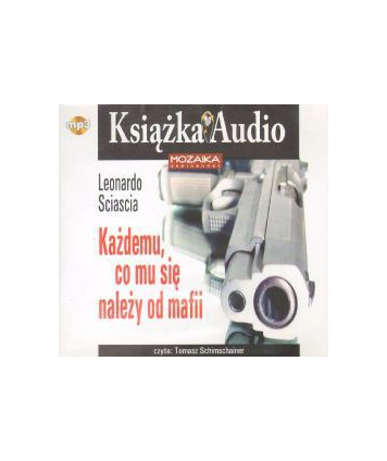 Każdemu, co mu się nalezy od mafii