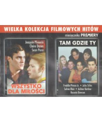 1.Wszystko dla miłości. 2.Tam gdzie ty
