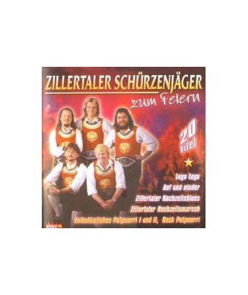 Zillertaler Schürzenjäger zum Feiern