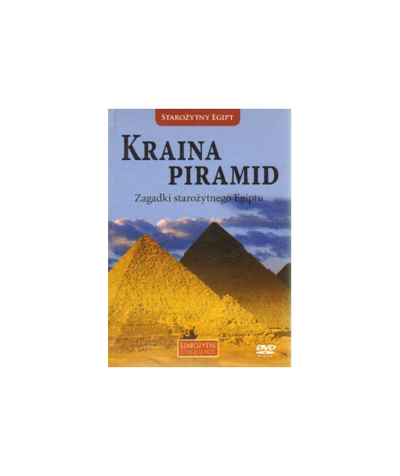 Kraina piramid. Zagadki starożytnego Egiptu