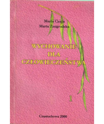 Wychowanie dla człowieczeństwa t.1-3, 150 opracowań lekcji wychowawczych dla wszystkich typów szkół ponadpodstawowych