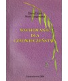 Wychowanie dla człowieczeństwa t.1-3, 150 opracowań lekcji wychowawczych dla wszystkich typów szkół ponadpodstawowych