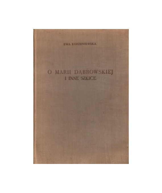 O Marii Dąbrowskiej i inne szkice
