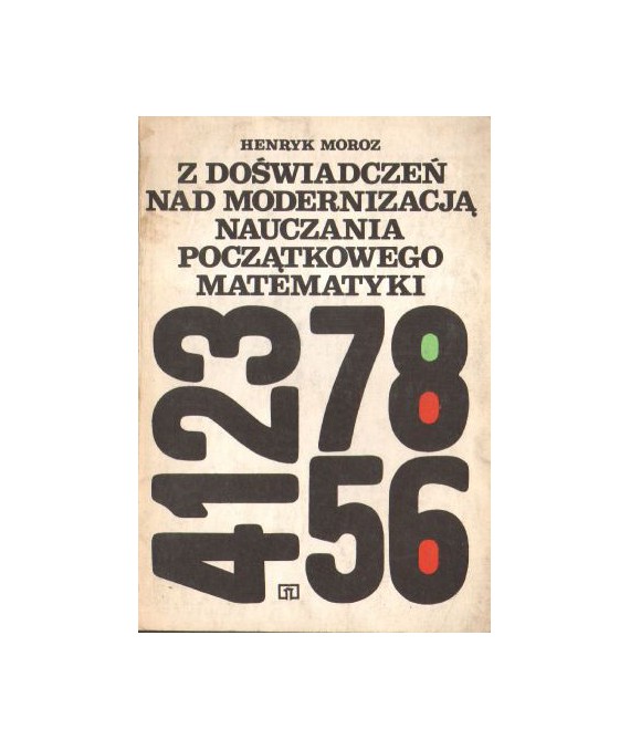 Z doświadczeń nad modernizacją nauczania początkowego matematyki