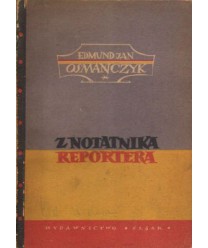 Z notatnika reportera. Reportaże, gawędy, opowiadania