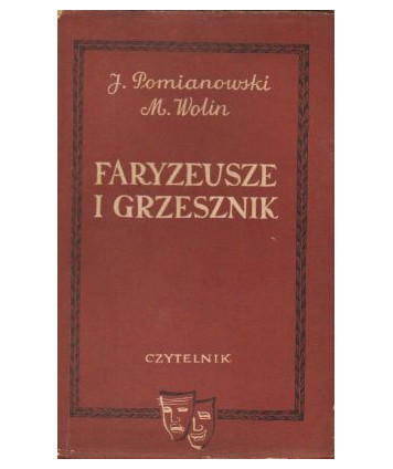 Faryzeusze i grzesznik. Komedia w 4 aktach