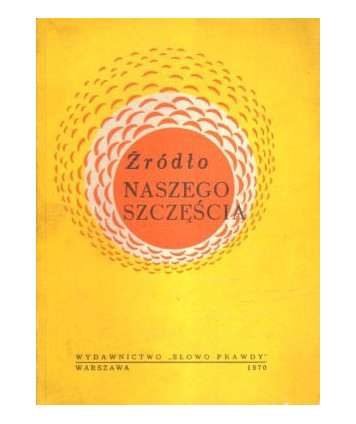 Źródło naszego szczęścia