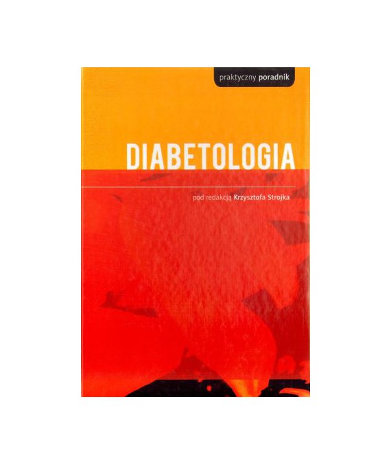 Diabetologia. Praktyczny poradnik