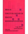 Mała encyklopedia haseł biograficznych. Układ chronologiczny wg dat urodzin