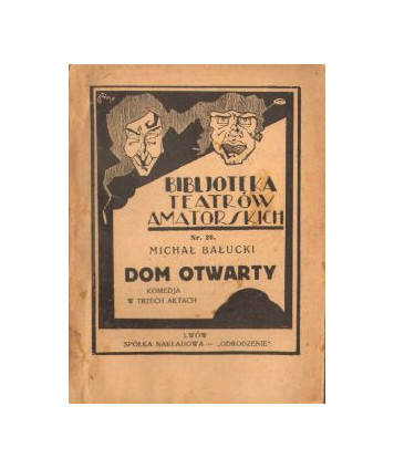 Dom otwarty. Komedja w trzech aktach