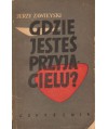 Gdzie jesteś przyjacielu?
