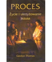 Proces. Życie i ukrzyżowanie Jezusa