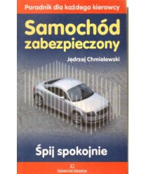 Samochód zabezpieczony. Poradnik dla każdego kierowcy
